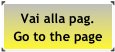 Vai alla pag.
Go to the page