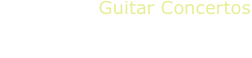 Guitar Concertos
Costas Cotsiolis, guitar
M.Giuliani - M.Castelnuovo-Tedesco