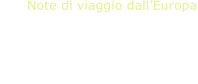 Note di viaggio dall’Europa
M.Rivelli, guitar
Mosso - Ghedini - Desderi* - Gilardino - Haug - Berkeley - Henze - Stevens*

*world première
